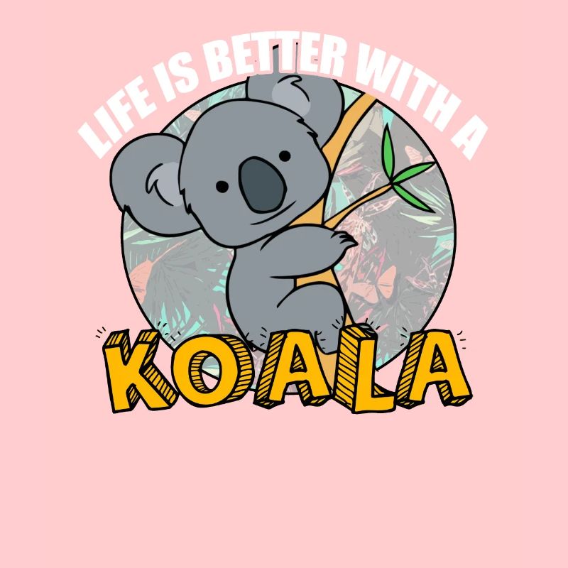 Leben ist besser mit einem Koala Bär Koalas