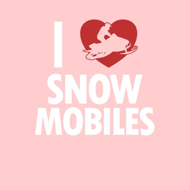 I love Snowmobile Snow Motorcycle Snowmobile