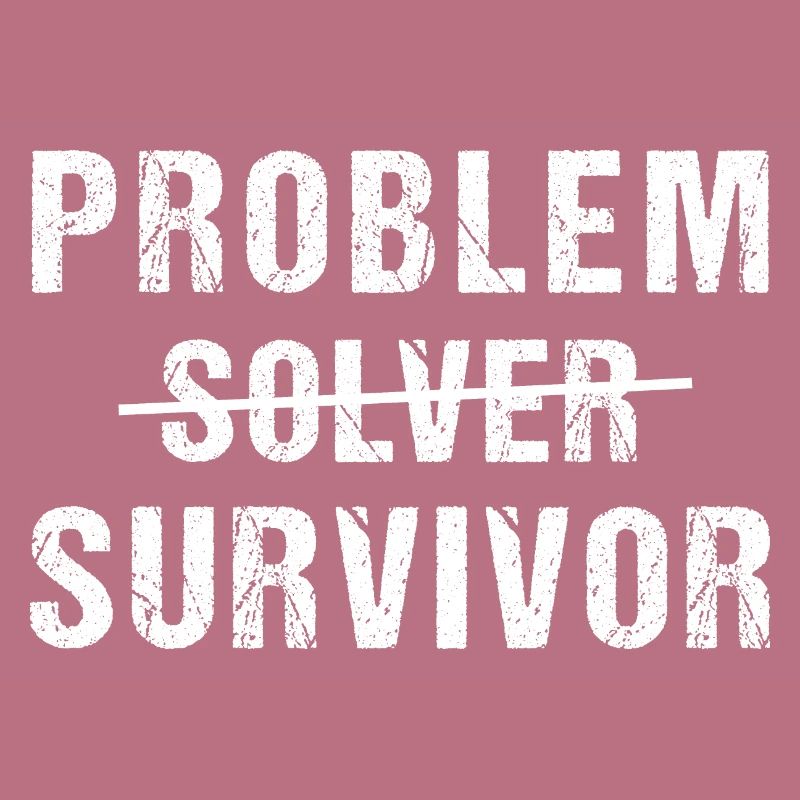 Problem Survivor not Solver