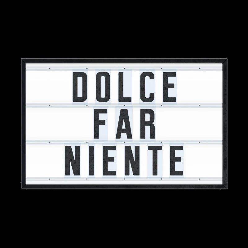 DOLCE FAR NIENTE