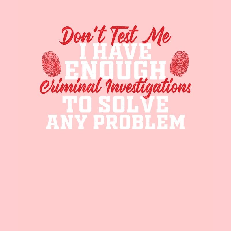 Don't Test Me Funny Forensics Humor For A
