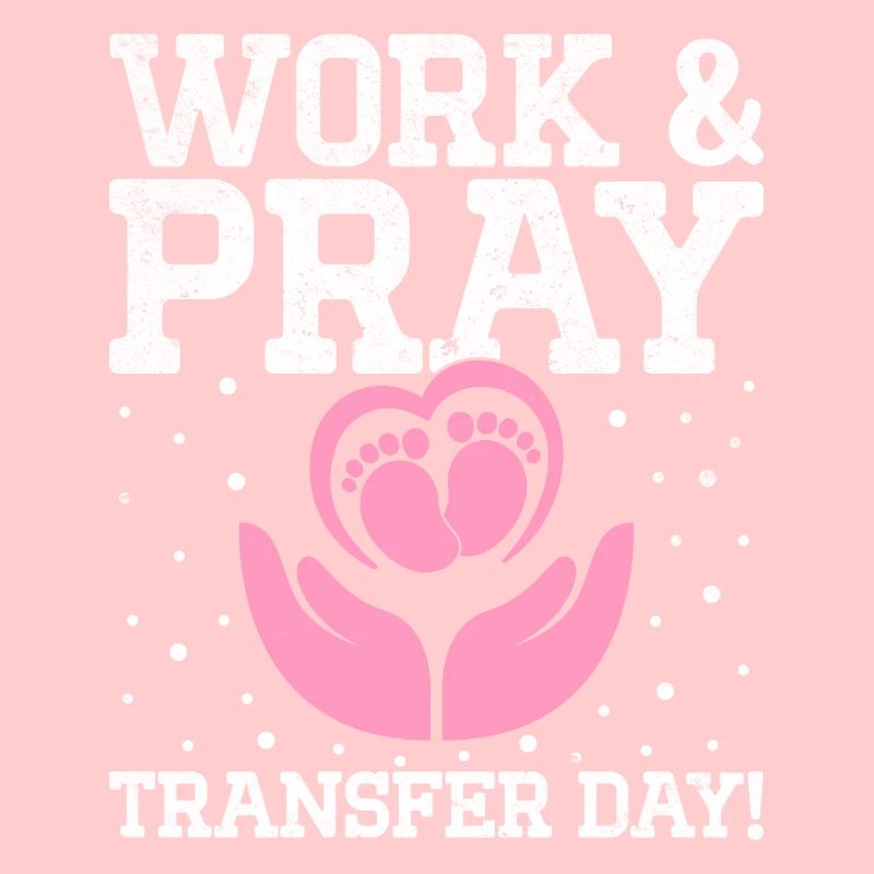 Wake Pray Transfer Day In-vitro-Fertilisation