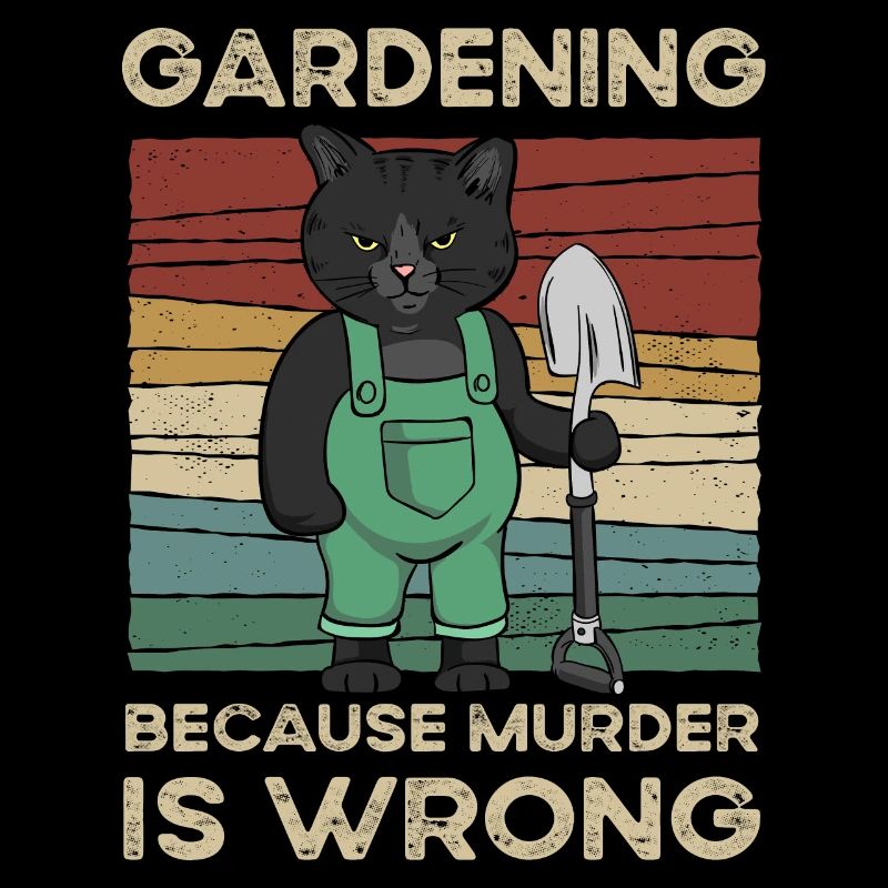 Gardening Because Murder Is Wrong