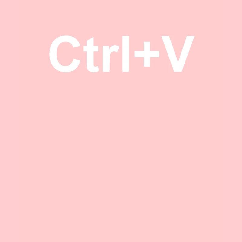 Ctrl + V Copy and Paste