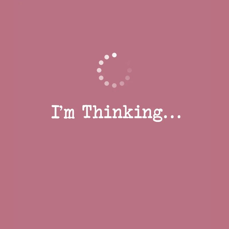 Im Thinking Loading Programmer