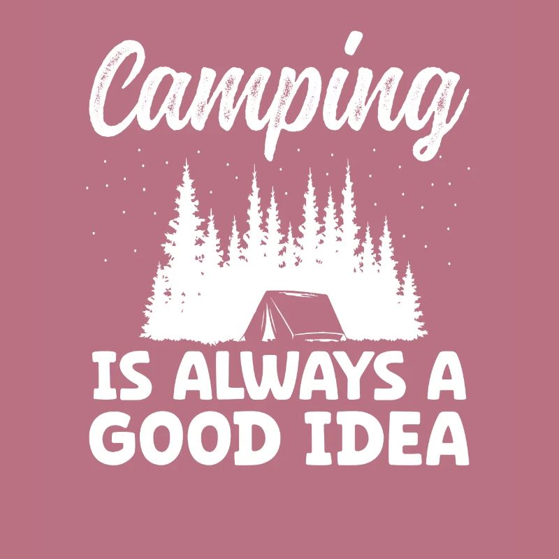 Camping is always a good Idea