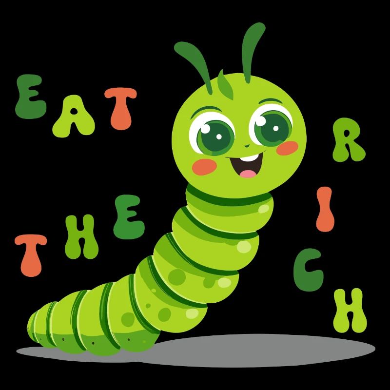 Cute Caterpillar - eat the rich