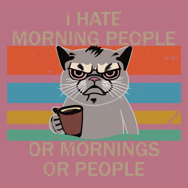 I hate early risers, mornings and people