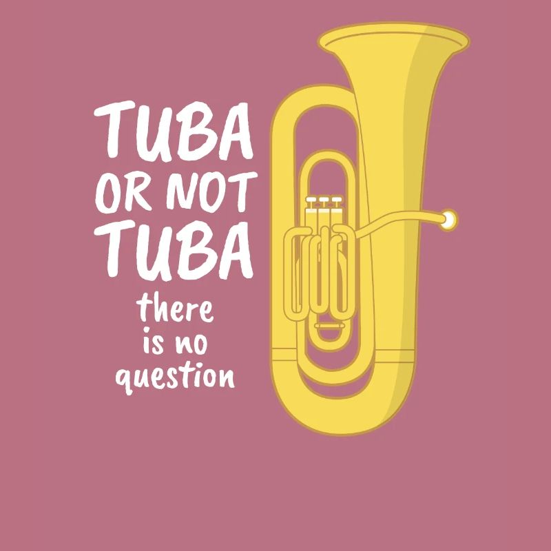 Tuba oder nicht Tuba - Keine Frage