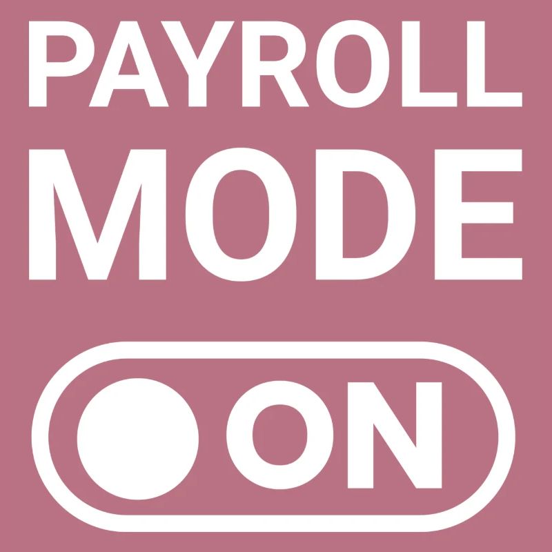 Payroll Mode ON