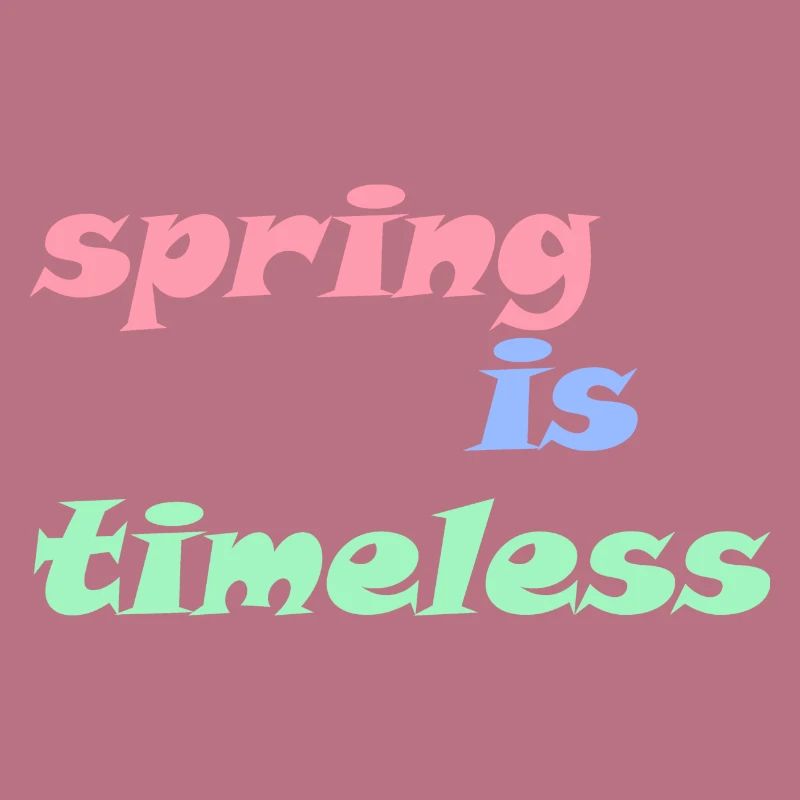 Spring is Timeless
