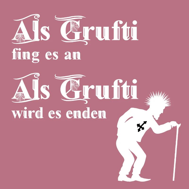 Als Grufti fing es an - Als Grufti wird es enden
