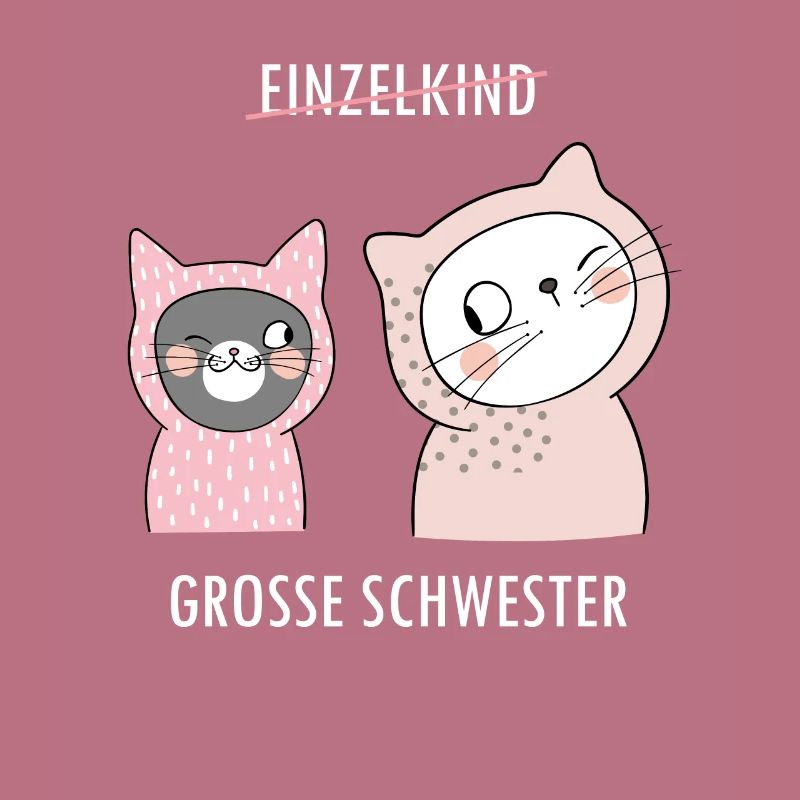 Große Grosse Schwester 2019 Katze Einzelkind