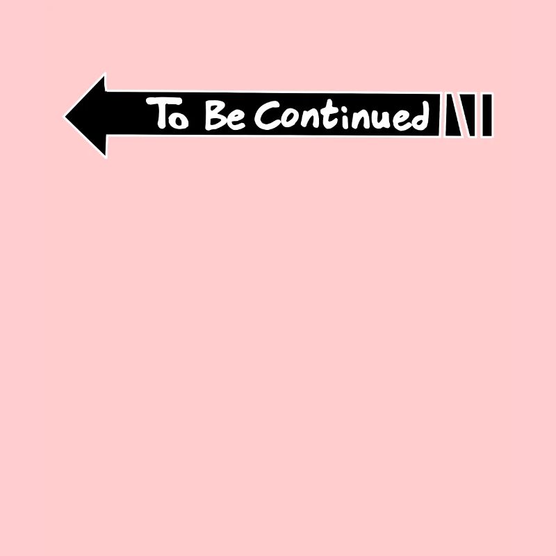 To Be Continued Shirt Jojo Anime Dank Meme