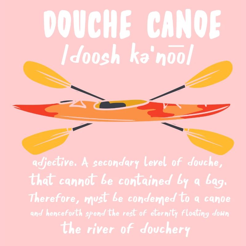 Douche Canoe Definition