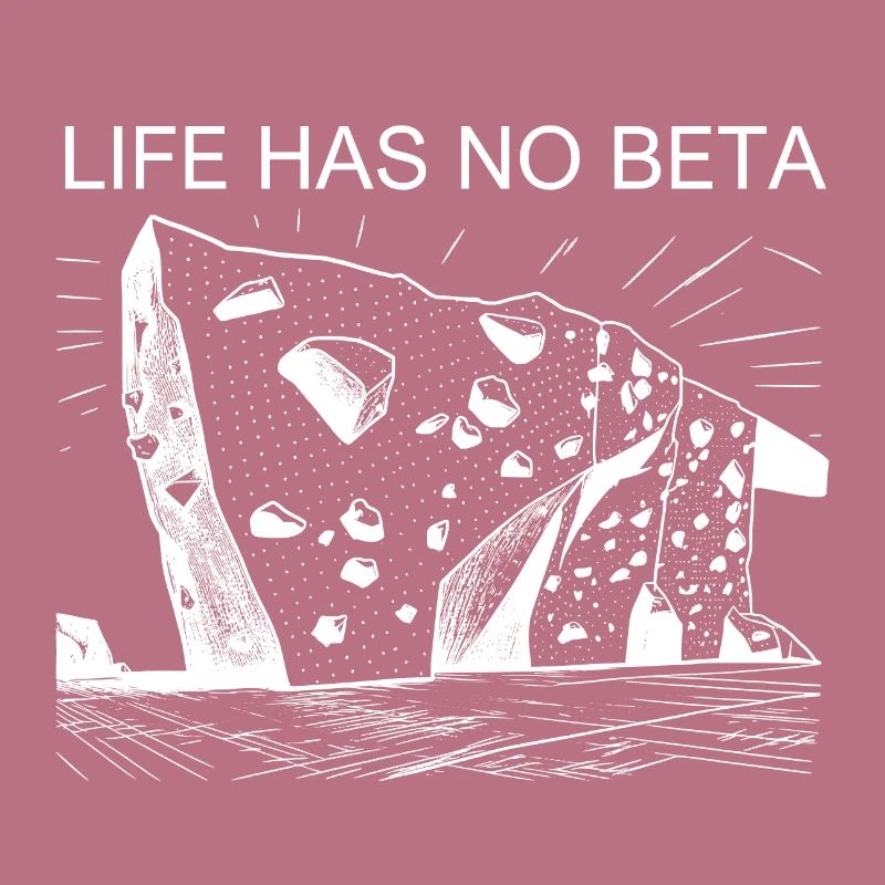 Life Has No Beta Bouldering Climbing Joke