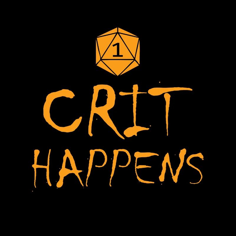Crit Happens Funny RPG Dungeon Game Gift