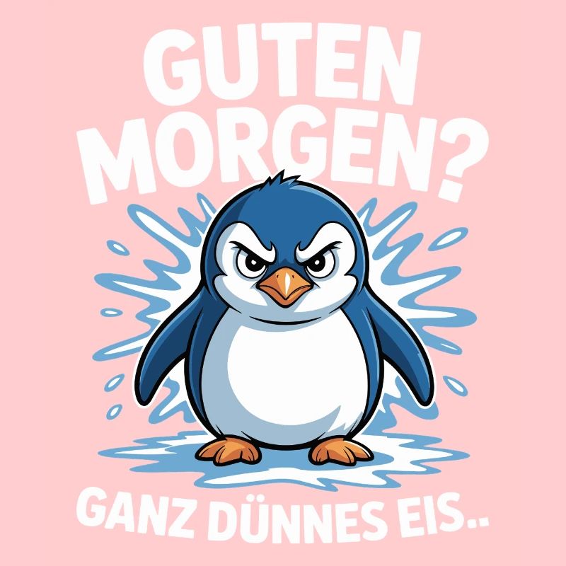 Good morning? Very thin ! Funny Penguin