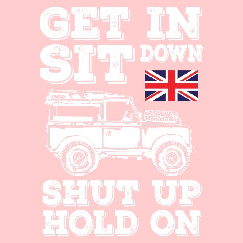 Get In Sit Down Shut Up Hold On Landy