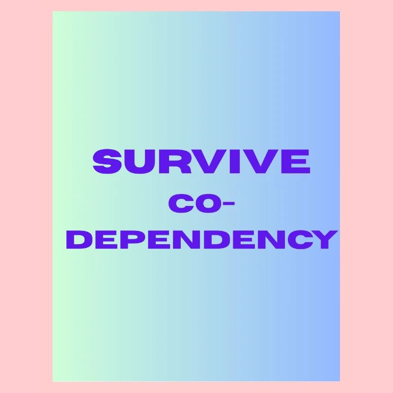 SURVIVE co dependency