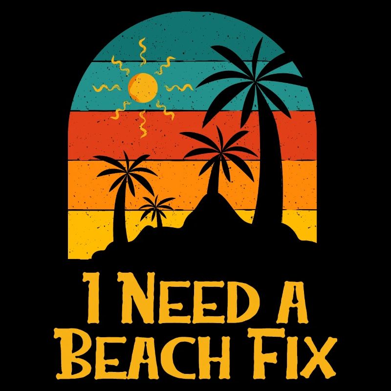I Need a Beach Fix Vacation Summer Trip Tropical