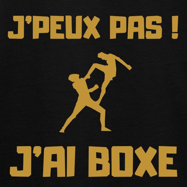 J PEUX PAS J AI BOXE THAÎ