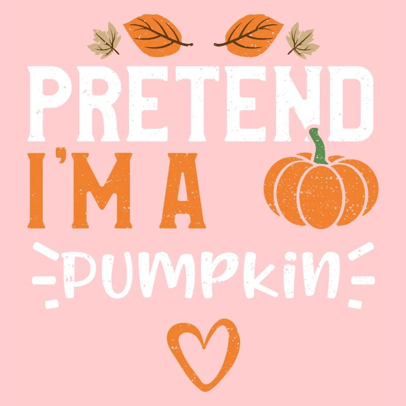 Pretend I'm A Pumpkin - Pumpkin