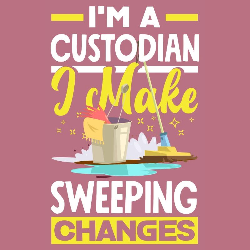 School Custodian Janitor I Make Sweeping Changes