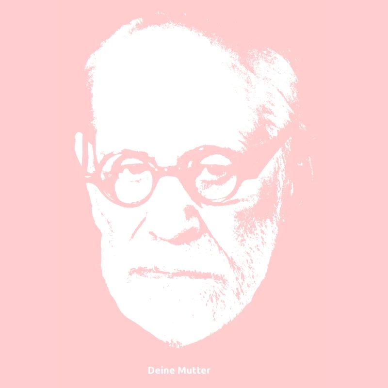 Deine Mutter - Your Mom: Sigmund Freud
