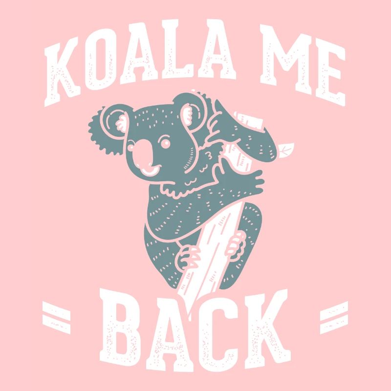Meme Koala Design Quote Koala Me Back