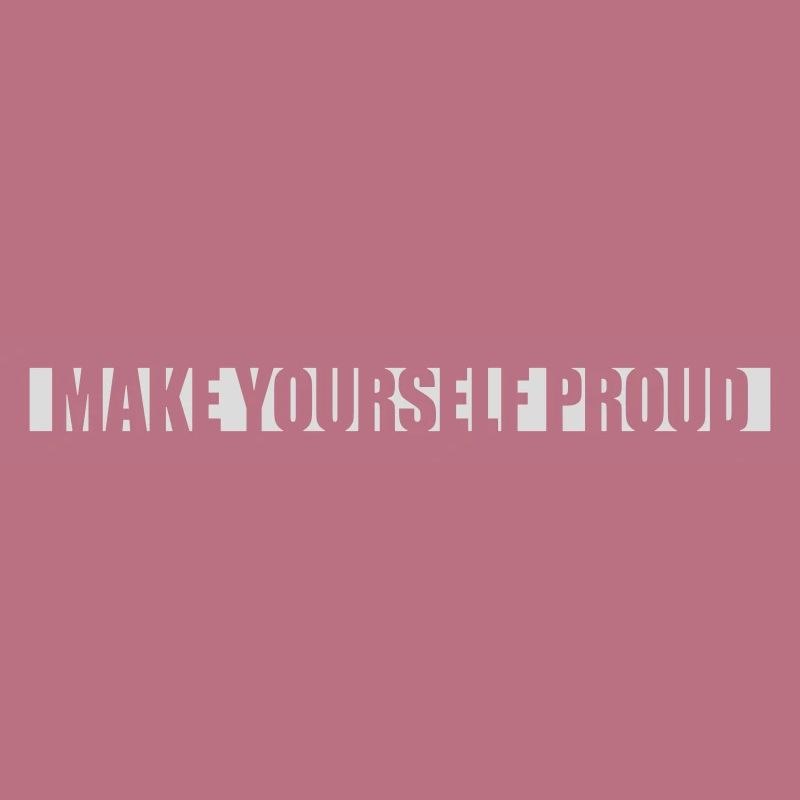 make yourself proud quote