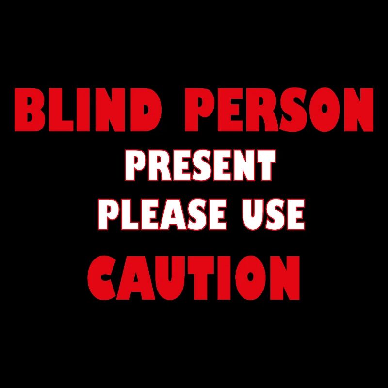 Blinde Person anwesend – Bitte seien Sie vorsichtig | Sicherheit