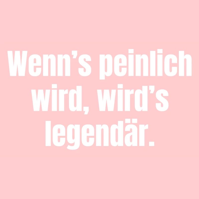 When it gets embarrassing, it becomes legendary.