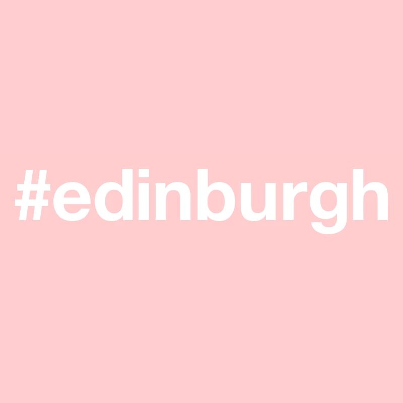 EDINBURGH Hashtag