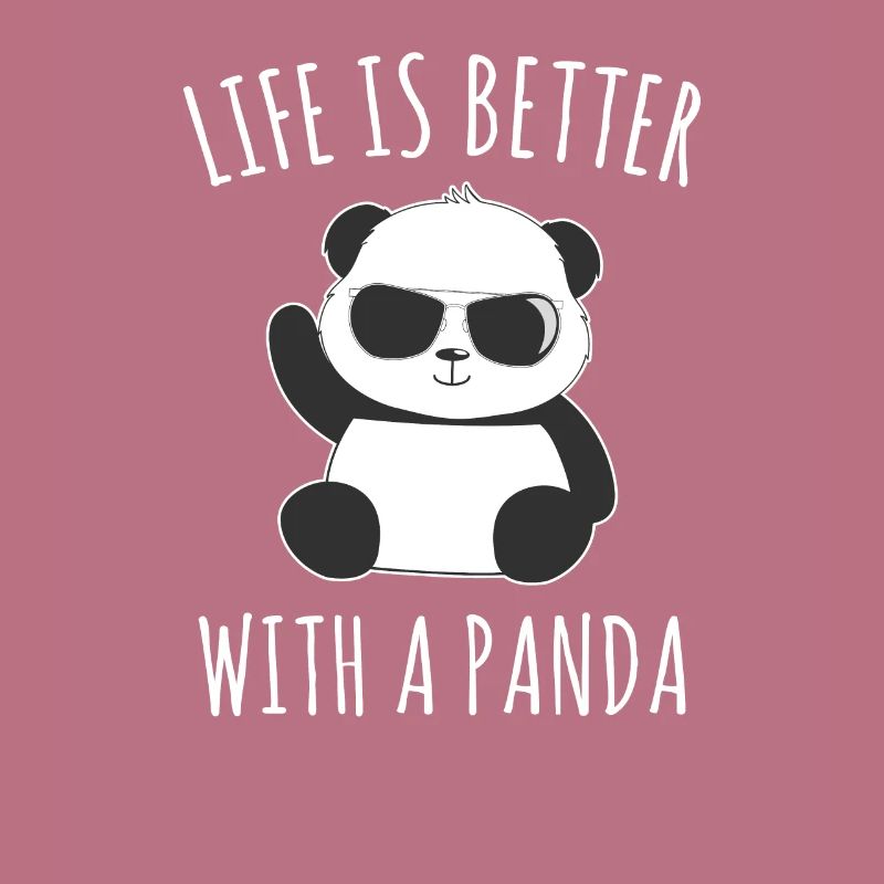 Life Is Better Withe a Panda Bambusbär Pandabär