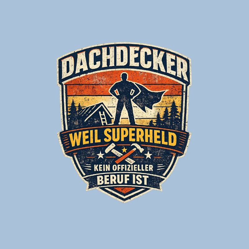 Dachdecker Superheld