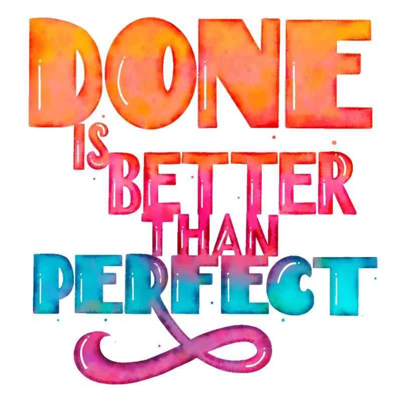 Done is better than perfect: Cooler Spruch