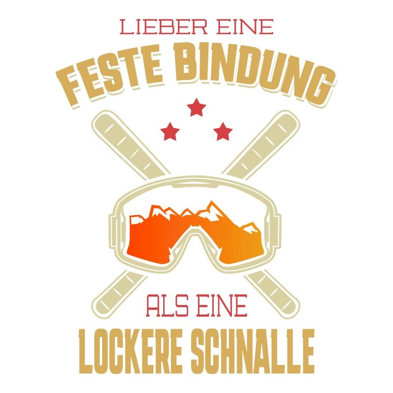 Lieber eine feste Bindung Skilehrer Ski Spruch