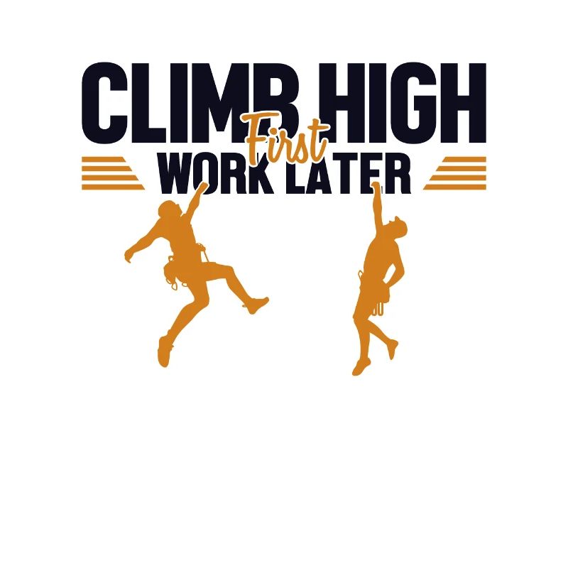 Climb High First Work Later Speedklettern Kraxler