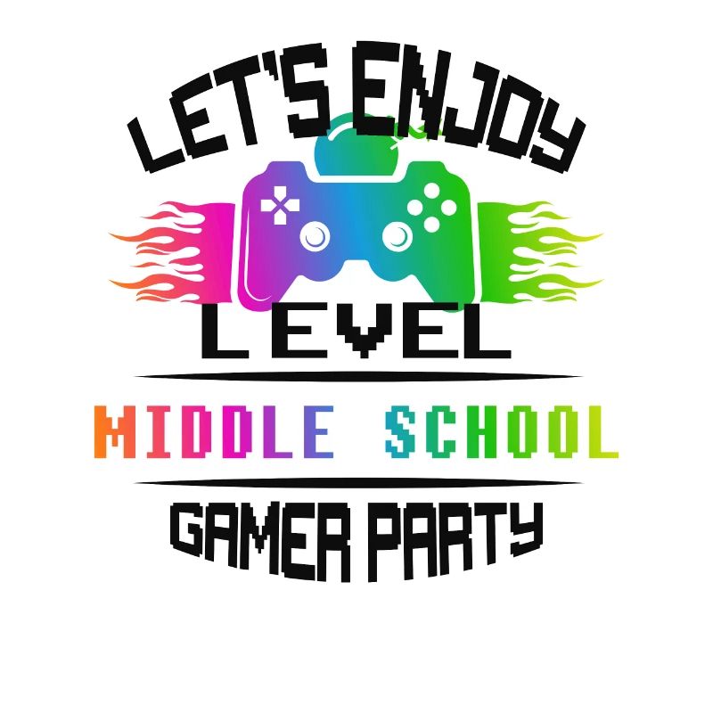 Level MIDDLE SCHOOL keep calm and game on