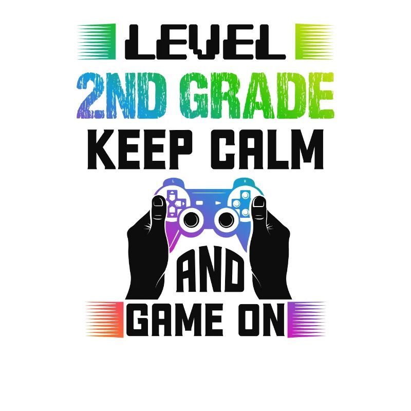 Level 2ND GRADE keep calm and game on