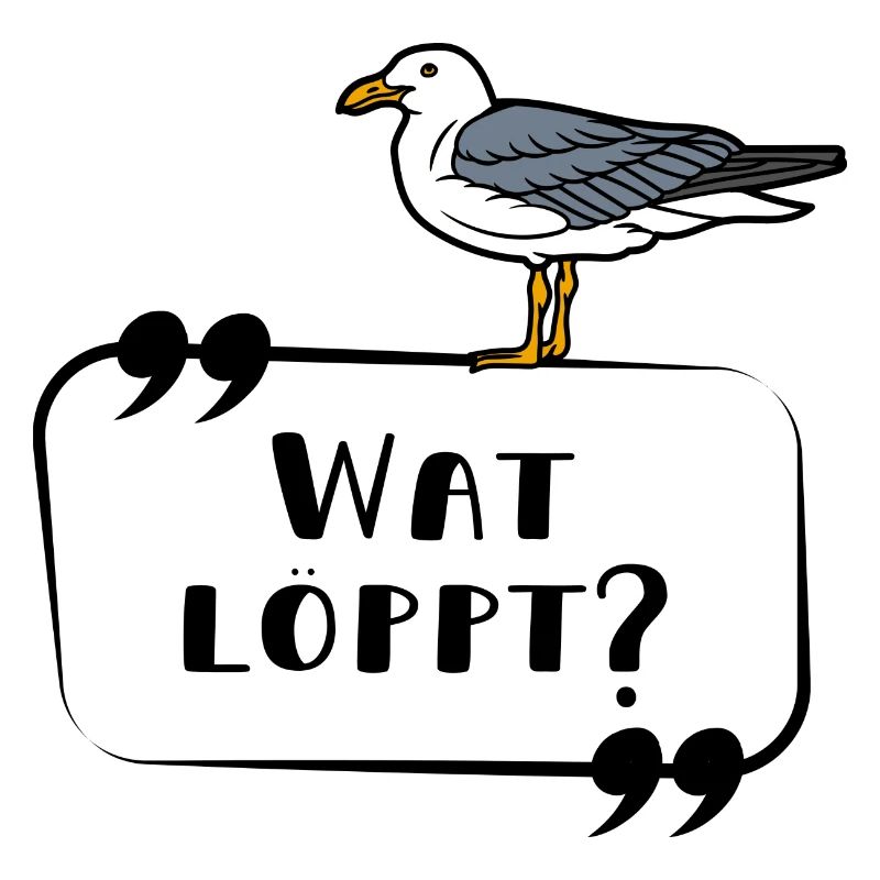 Wat löppt Möwe Plattdeutsch Küste Schriftzug