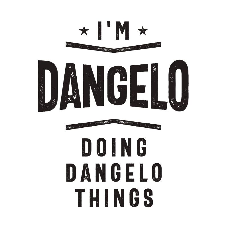I'm Dangelo Doing Dangelo Things