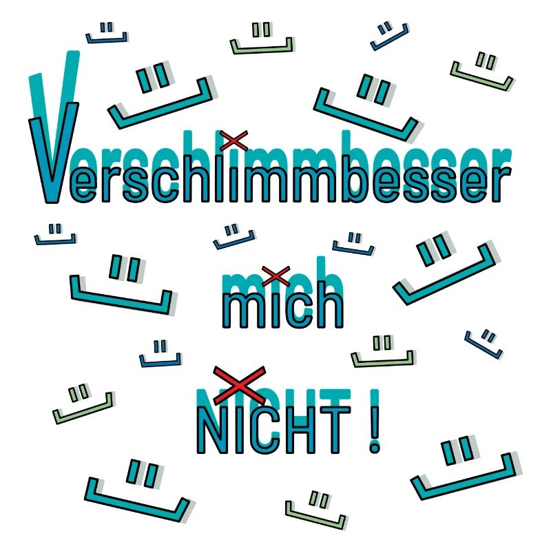 Verschlimmbessern
