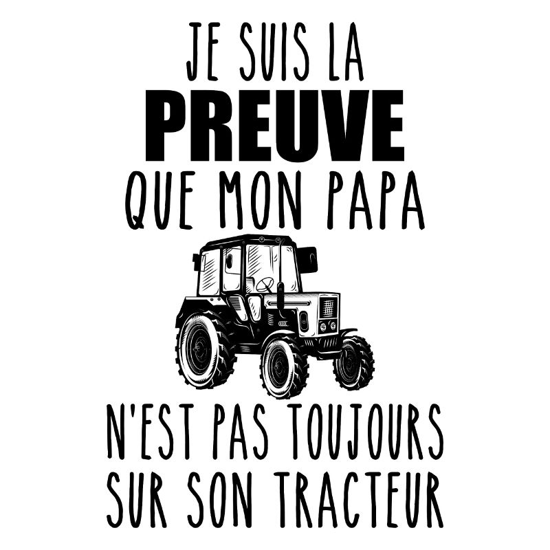 Beweis, dass mein Papa Traktor | Bauer Papa