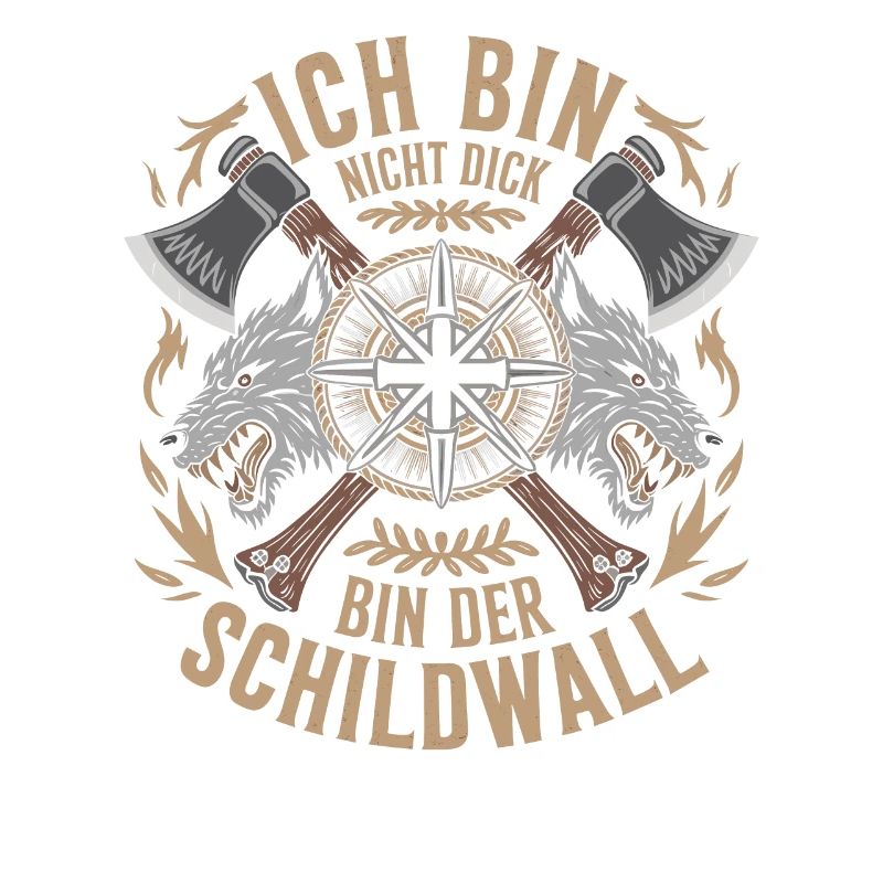 Ich bin nicht dick ich bin der Schildwall Wikinger