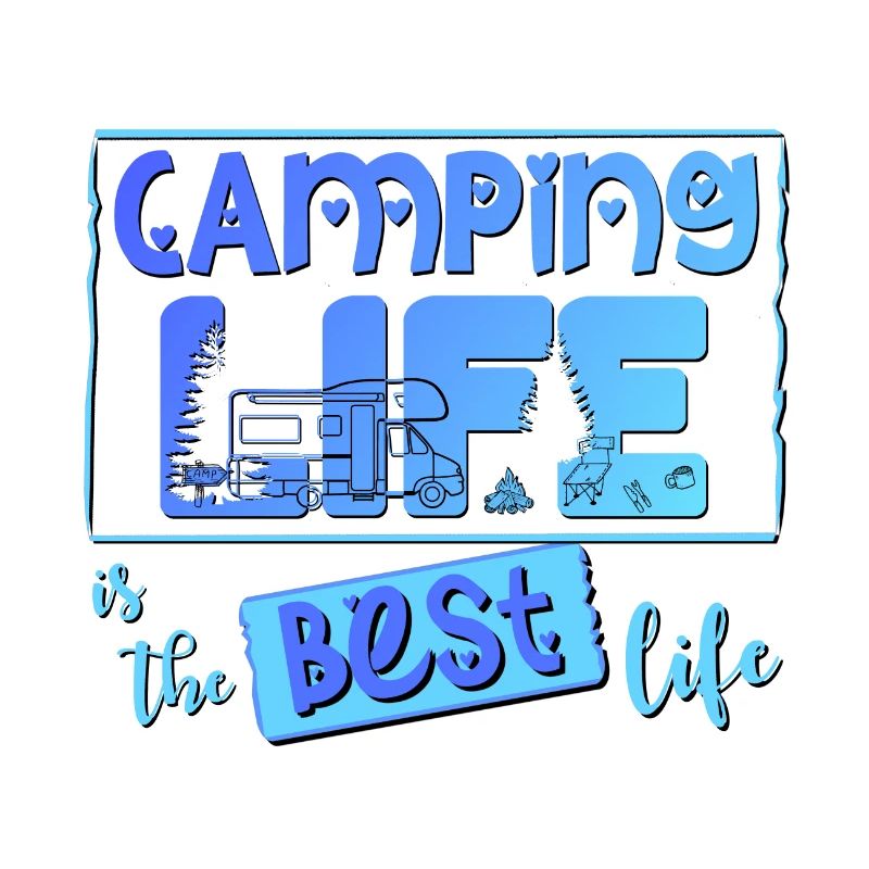 Camping Leben ist das beste Leben