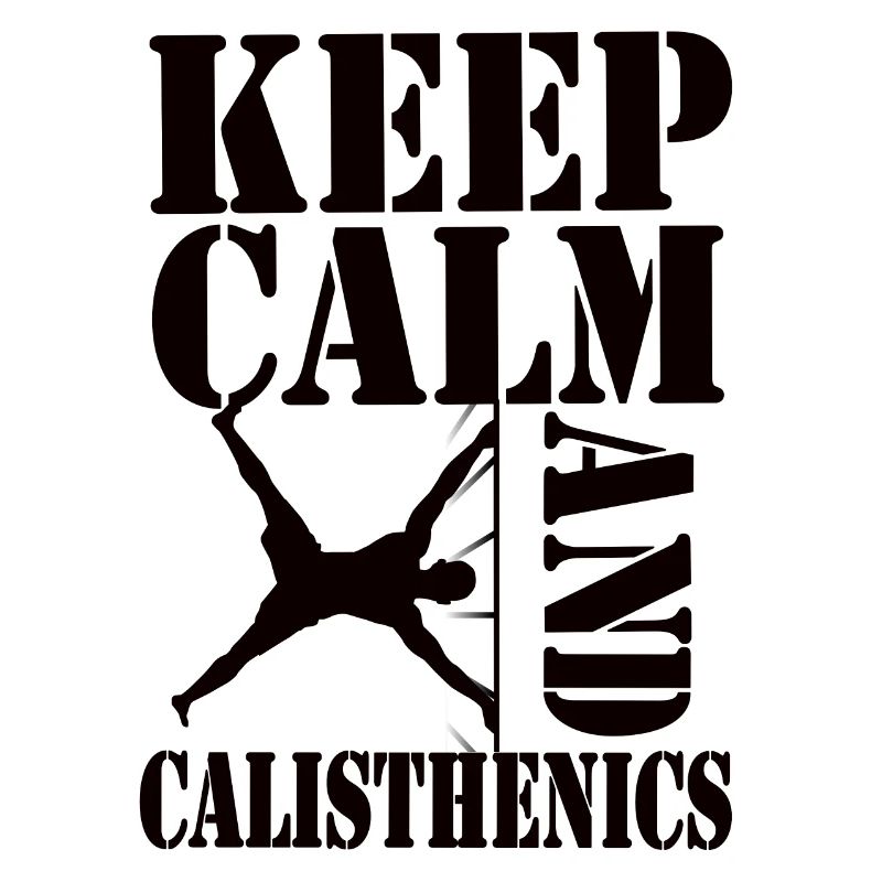 Keep Calm and Calisthenics – Workout Design