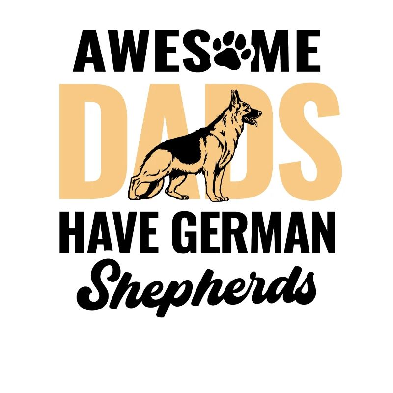 Awesome Dads Have German Shepherds Dog Lover Germa