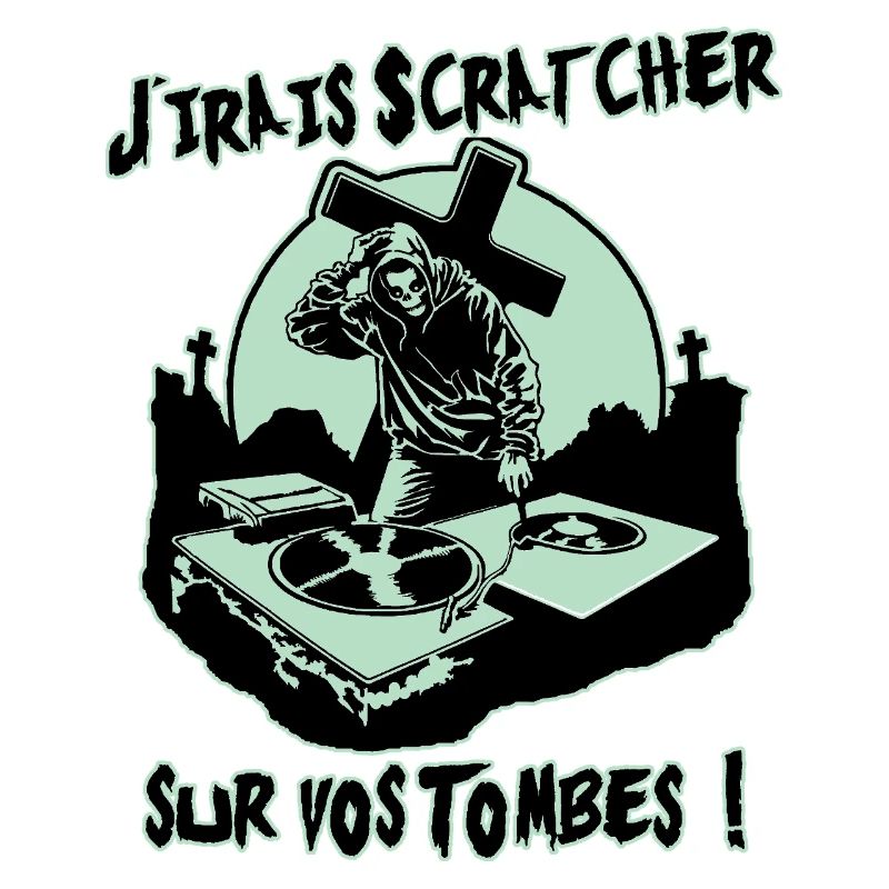 I'LL GO SCRATCH ON YOUR GRAVES!